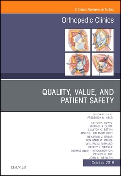 Couverture de l’ouvrage Quality, Value, and Patient Safety in Orthopedic Surgery, An Issue of Orthopedic Clinics