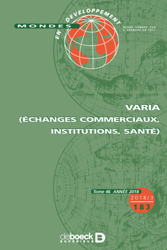 Couverture de l’ouvrage Mondes en développement 2018/3 - 183 - Varia (échanges commerciaux, institutions, santé)