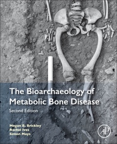 Couverture de l’ouvrage The Bioarchaeology of Metabolic Bone Disease