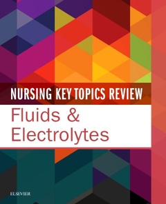 Couverture de l’ouvrage Nursing Key Topics Review: Fluids & Electrolytes