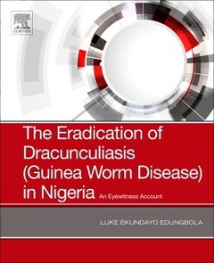 Couverture de l’ouvrage The Eradication of Dracunculiasis (Guinea Worm Disease) in Nigeria