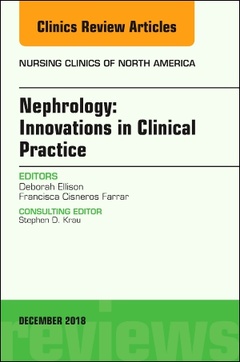 Couverture de l’ouvrage Nephrology: Innovations in Clinical Practice, An Issue of Nursing Clinics