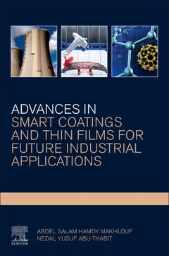Couverture de l’ouvrage Advances In Smart Coatings And Thin Films For Future Industrial and Biomedical Engineering Applications