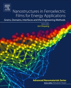 Couverture de l’ouvrage Nanostructures in Ferroelectric Films for Energy Applications
