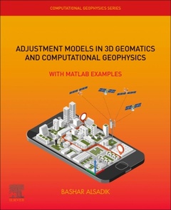 Couverture de l’ouvrage Adjustment Models in 3D Geomatics and Computational Geophysics