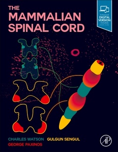 Couverture de l’ouvrage The Mammalian Spinal Cord