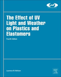 Couverture de l’ouvrage The Effect of UV Light and Weather on Plastics and Elastomers