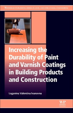 Couverture de l’ouvrage Increasing the Durability of Paint and Varnish Coatings in Building Products and Construction