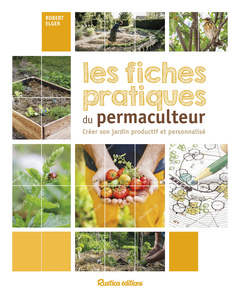 Cover of the book Les fiches pratiques du permaculteur