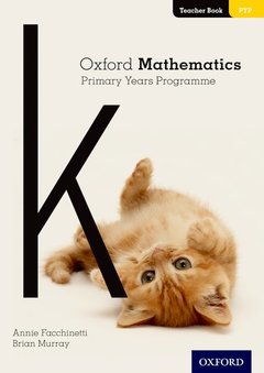 Couverture de l’ouvrage Oxford Mathematics Primary Years Programme Teacher Book K