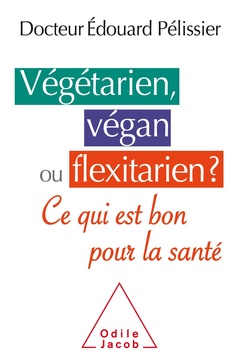 Couverture de l’ouvrage Végétarien, végan ou flexitarien?