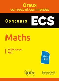 Couverture de l’ouvrage Oraux corrigés et commentés de mathématiques – Concours ECS