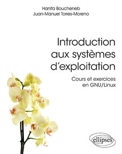 Cover of the book Introduction aux systèmes d'exploitation - Cours et exercices en GNU/Linux
