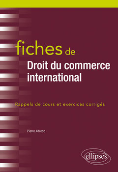 Couverture de l’ouvrage Fiches de Droit du commerce international