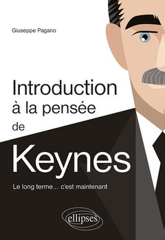 Couverture de l’ouvrage Introduction à la pensée de Keynes. Le long terme… c’est maintenant