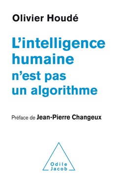 Couverture de l’ouvrage L'Intelligence humaine n'est pas un algorithme