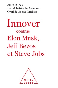 Couverture de l’ouvrage Innover comme Elon Musk, Jeff Bezos et Steve Jobs