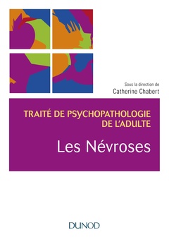 Cover of the book Les névroses - Traité de psychopathologie de l'adulte