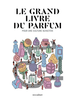 Cover of the book Le grand livre du parfum