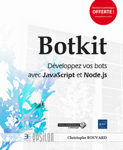 Couverture de l’ouvrage Botkit - Développez vos bots avec JavaScript et Node.js