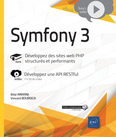 Couverture de l’ouvrage Symfony 3 - Développez des sites web PHP structurés et performants - Complément vidéo : Développez u