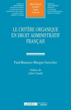 Cover of the book LE CRITERE ORGANIQUE EN DROIT ADMINISTRATIF FRANCAIS