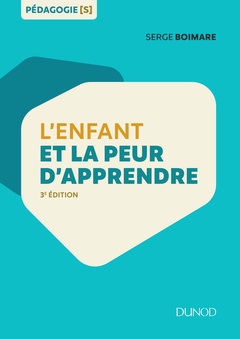Cover of the book L'enfant et la peur d'apprendre - 3e éd