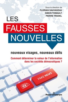 Cover of the book Les fausses nouvelles : nouveaux visages, nouveaux défis