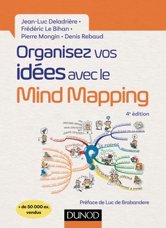 Couverture de l’ouvrage Organisez vos idées avec le Mind Mapping - 4e éd.
