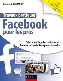 Cover of the book Travaux pratiques Facebook pour les pros