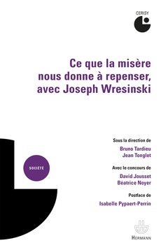 Couverture de l’ouvrage Ce que la misère nous donne à repenser, avec Joseph Wresinski