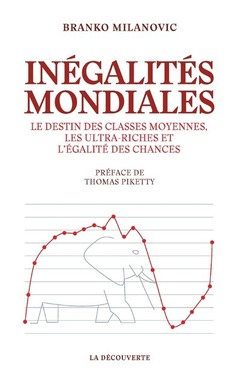 Couverture de l’ouvrage Inégalités mondiales - Le destin des classes moyennes, les ultra-riches et l'égalité des chances