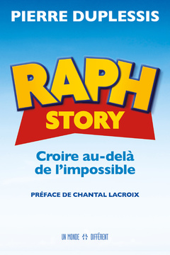 Cover of the book Raph Story - Croire au-delà de l'impossible