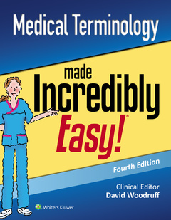 Couverture de l’ouvrage Medical Terminology Made Incredibly Easy