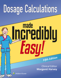 Couverture de l’ouvrage Dosage Calculations Made Incredibly Easy