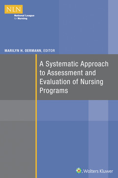 Couverture de l’ouvrage A Systematic Approach to Assessment and Evaluation of Nursing Programs