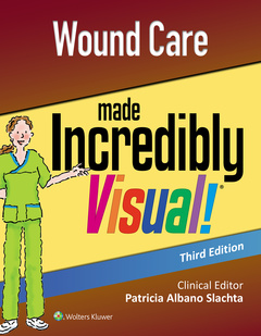 Cover of the book Wound Care Made Incredibly Visual