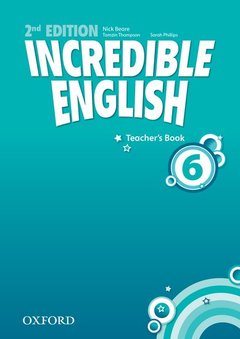 Couverture de l’ouvrage Incredible English: 6: Teacher's Book