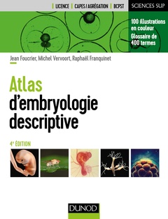 Cover of the book Atlas d'embryologie descriptive - 4e éd.
