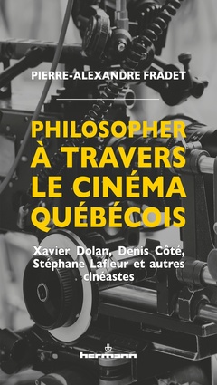 Couverture de l’ouvrage Philosopher à travers le cinéma québécois