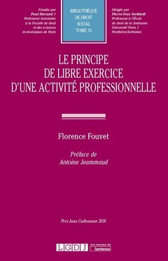 Couverture de l’ouvrage LE PRINCIPE DE LIBRE EXERCICE D UNE ACTIVITE PROFESSIONNELLE