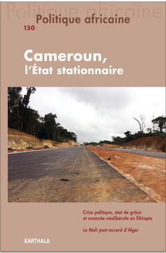 Couverture de l’ouvrage POLITIQUE AFRICAINE N-150, CAMEROUN, L'ETAT STATIONNAIRE