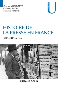 Couverture de l’ouvrage Histoire de la presse en France - XXe-XXIe siècles