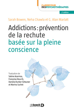 Couverture de l’ouvrage Addictions : prévention de la rechute basée sur la pleine conscience