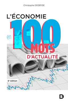 Couverture de l’ouvrage L'économie en 100 mots d'actualité