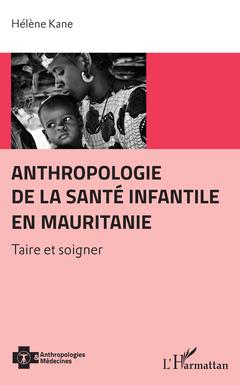 Cover of the book Anthropologie de la santé infantile en Mauritanie