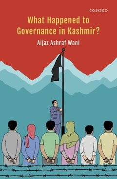 Couverture de l’ouvrage What Happened to Governance in Kashmir?