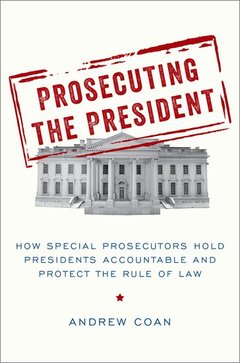 Couverture de l’ouvrage Prosecuting the President