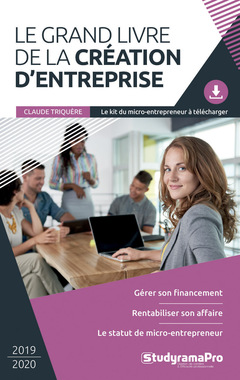 Cover of the book Le grand livre de la création d'entreprise