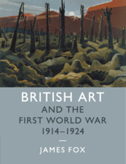 Cover of the book British Art and the First World War, 1914–1924